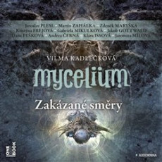 Mycelium 7 - Zakázané směry - CD mp3