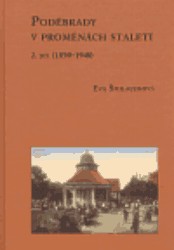 Poděbrady v proměnách staletí - 2. díl (1850-1948)