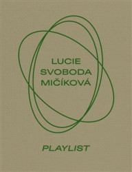 Lucie Svoboda Mičíková. Playlist