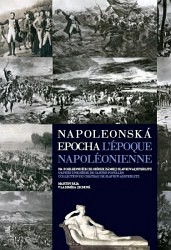 Napoleonská epocha. L'époque Napoléonienne