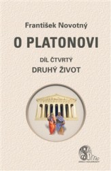 O Platonovi IV. - Druhý život