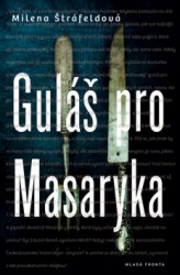 Výprodej - Guláš pro Masaryka
