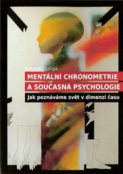 Mentální chronometrie a současná psychologie