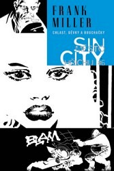 Sin City 06 - Chlast, děvky a bouchačky