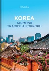 Korea - Harmonie tradice a pokroku