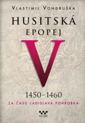 Výprodej - Husitská epopej V. 1450-1460