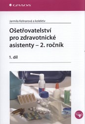 Ošetřovatelství pro zdravotnické asistenty - 2. ročník / 1. díl