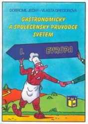 Gastronomický a společenský průvodce světem I. - Evropa