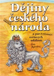 Výprodej - Dějiny českého udatného národa a pár bezvýznamných světových událostí