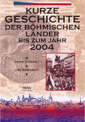 Kurze Geschichte der böhmischen Länder bis zum Jahr 2004