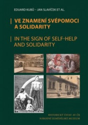 Ve znamení svépomoci a solidarity / In the Sing of Self-Help and Solidarity