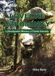 Lovecké vzpomínky z jihozápadní Moravy a České Kanady