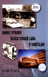 Konec výroby šicích strojů Lada v Soběslavi