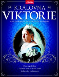 Královna Viktorie - Vládkyně britského impéria, která dala jméno celé epoše
