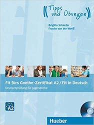 Fit fürs Goethe-Zertifikat A2 - Fit in Deutsch