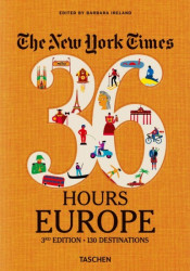 NYT. 36 Hours. Europe