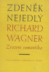 Richard Wagner Zrození romantika