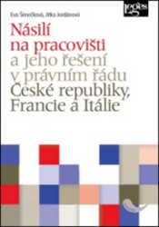 Násilí na pracovišti a jeho řešení v právním řádu České republiky, Francie a I