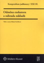 Kompendium judikatury / EXE III. Odměna exekutora a náhrada nákladů