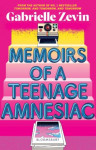 Memoirs of a Teenage Amnesia