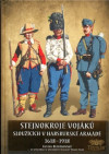 Stejnokroje vojáků sloužících v habsburské armádě v letech 1618-1918