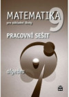 Matematika 9 pro základní školy - Algebra - Pracovní sešit
