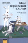 Jak se úspěšně učit s ADHD