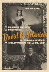 V tradici kvality a prestiže: David O. Selznick a výroba hvězd v Hollywoodu 40