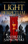 Light Perpetual - The Hussite Trilogy