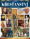 Křesťanství - Pozoruhodný příběh