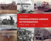 Československá armáda ve fotografiích (1945-1960) - 1. díl