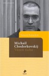Michail Chodorkovskij  - Vězeň ticha