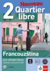 Quartier Libre 2 Nouveau - Učebnice a pracovní sešit