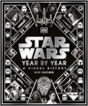 Star Wars Year By Year: A Visual History