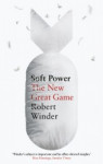 Soft Power - The New Great Game