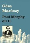 Paul Morphy - díl II.