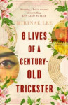 8 Lives of a Century-Old Trickste