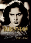 Barrandov: Nešťastně šťastná generace 1945-1960
