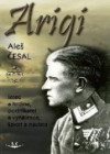 Arigi - Letec a hrdina, podnikatel a vynálezce, špion a nacista
