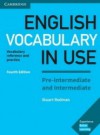 English Vocabulary in Use Pre-intermediate and Intermediate - 4th Edition