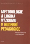 Metodologie a logika výzkumu v hudební pedagogice