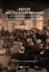Revize politických procesů a rehabilitace jejich obětí v komunistickém Českosl
