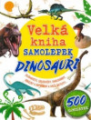 Dinosauři - Velká kniha samolepek