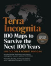 Terra Incognita -  100 Maps to Survive the Next 100 Years