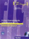 Fit fürs Österreichische Sprachdiplom B2 - Mittelstufe Deutsch