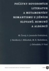 Počátky novodobých literatur a metamorfózy romantismu u jižních Slovanů, ...