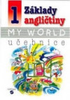 Základy angličtiny 1 - MY WORLD učebnice pro praktické ZŠ