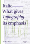 Italic - What gives - Typography its emphasis