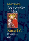 Výprodej Sex a erotika v dobách Karla IV.