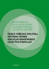 Česká veřejná politika optikou teorie sociální konstrukce cílových populací